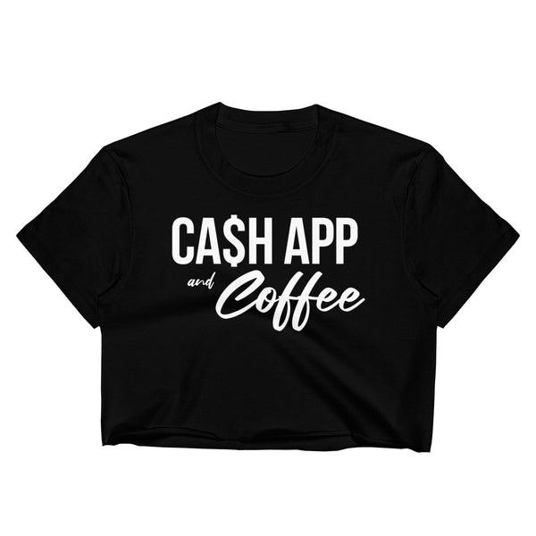 Women's Crop Top Cash App and Coffee